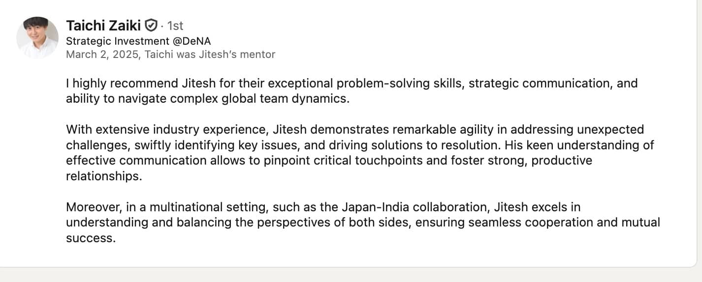 LinkedIn recommendation from Taichi Zaiki, Strategic Investment at DeNA